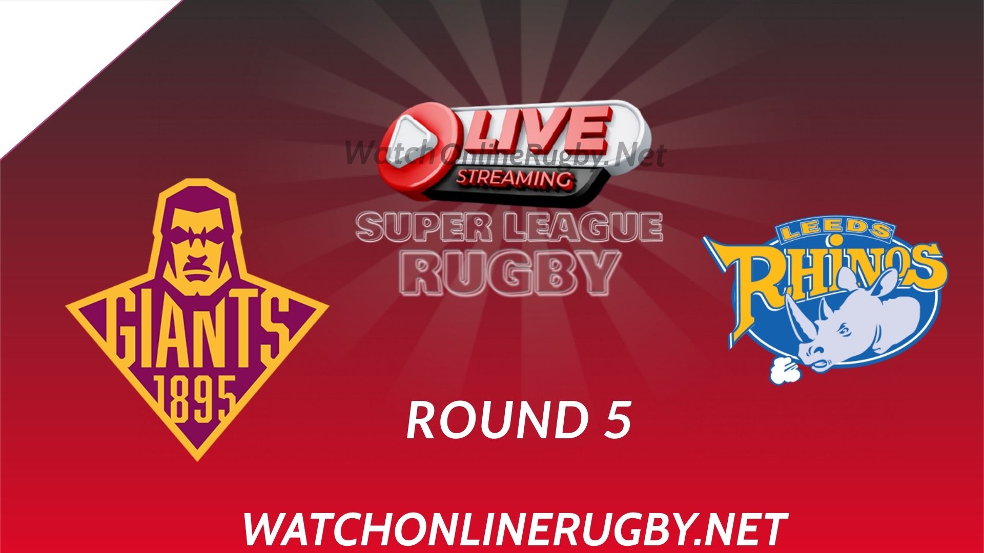 Leeds Rhinos Vs Huddersfield Giants Rugby Live