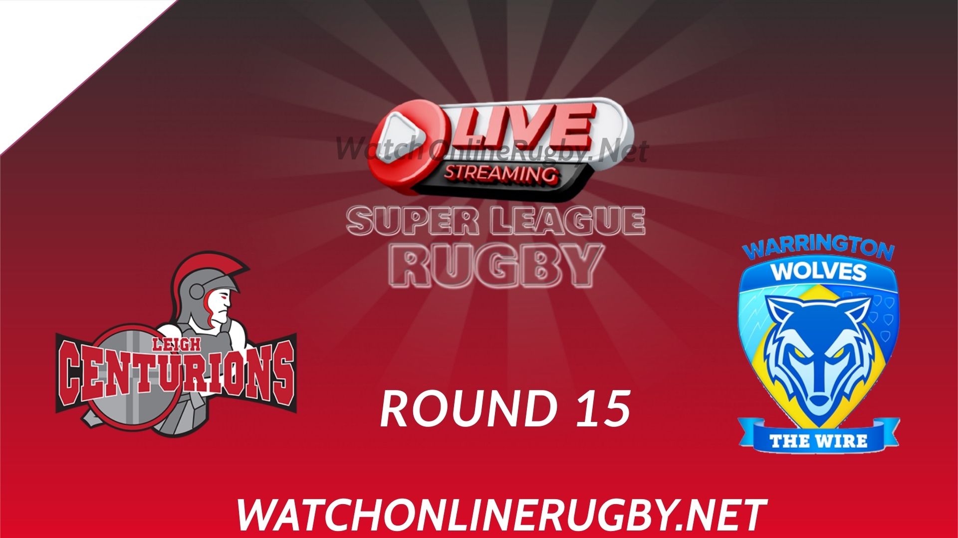 Watch Leigh Centurions Vs Warrington Wolves Live