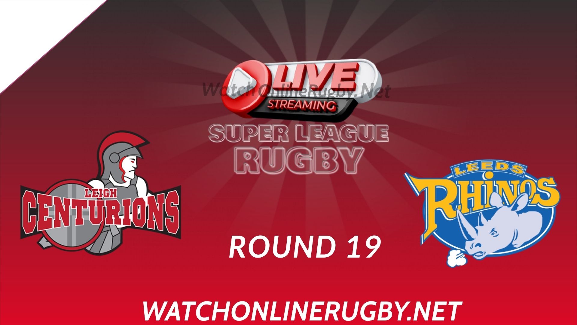 Live Leeds Rhinos Vs Leigh Centurions Online