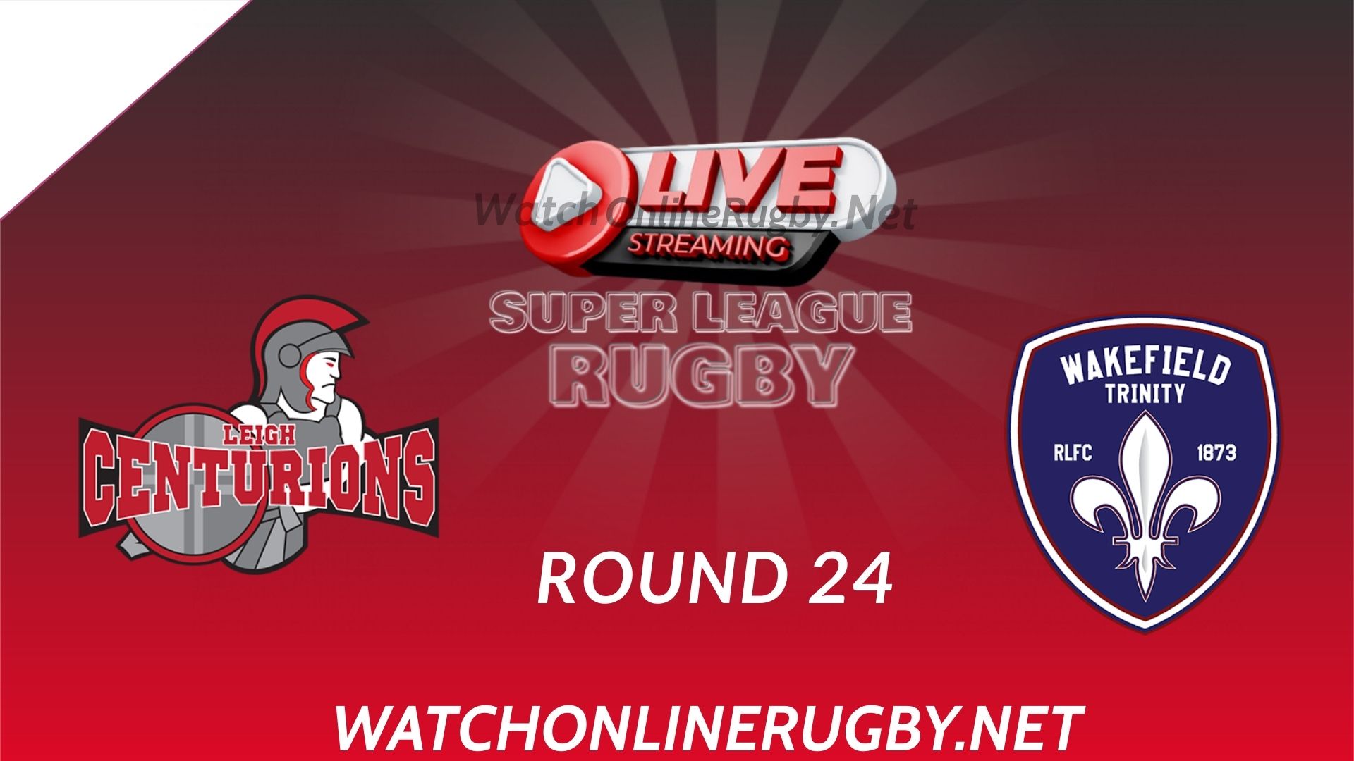 Live Wakefield Trinity Vs Leigh Centurions Online