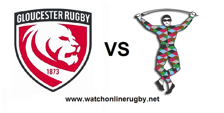 Gloucester VS Harlequins 2018 Live stream