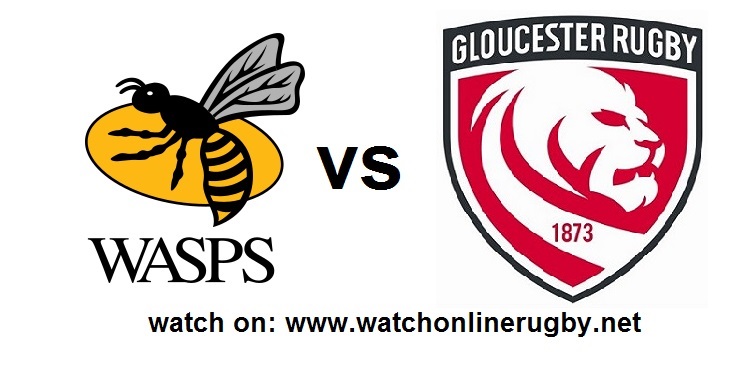 Live stream Wasps VS Gloucester