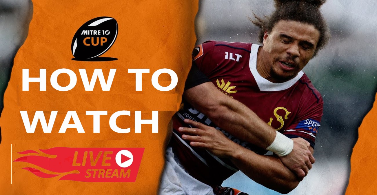 How to watch Mitre 10 Cup rugby Live