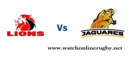 Lions VS Jaguares Quarterfinal Live Online
