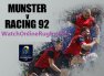 Watch Racing 92 vs Munster Live