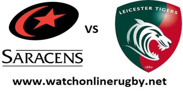 Saracens VS Leicester Tiger Rugby Live