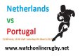 Watch Netherlands vs Portugal Rugby Live
