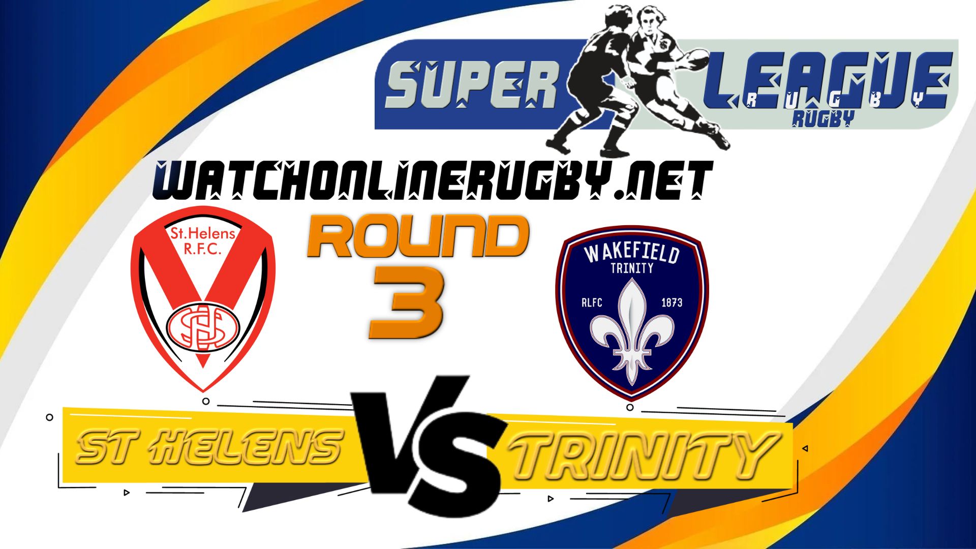 St Helens Vs Trinity Live Stream