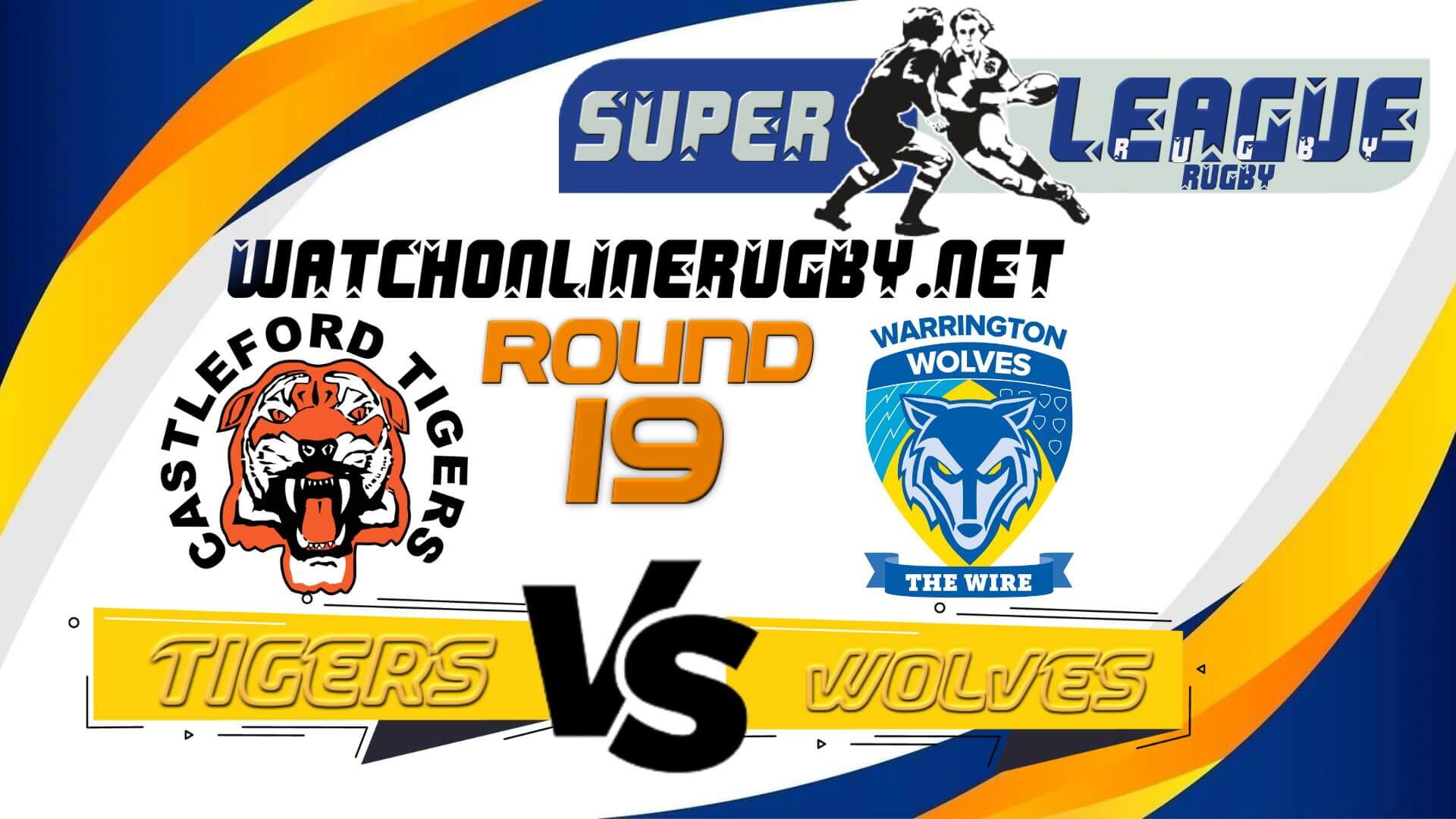Castleford Tigers Vs Warrington Wolves Rugby Live