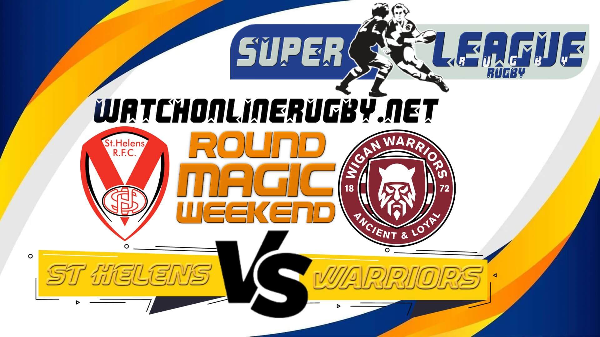 Live Wigan Warriors Vs St Helens Streaming
