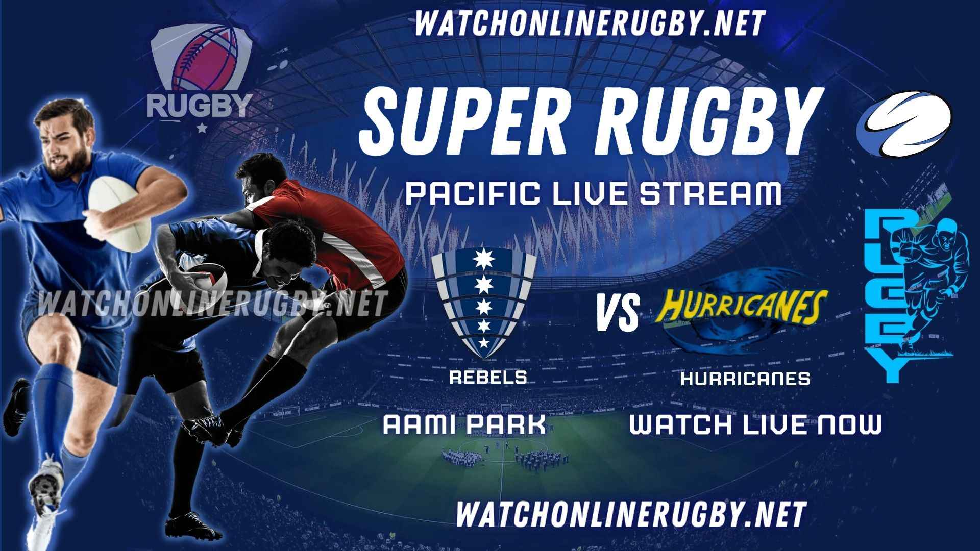 Hurricanes Vs Rebels Super Rugby Live