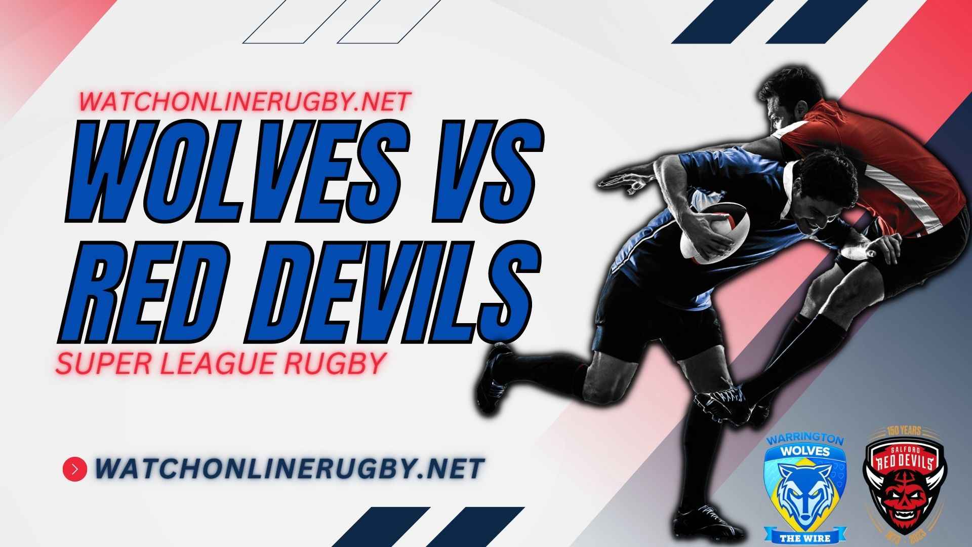 Watch Warrington Wolves Vs Salford Red Devils Live