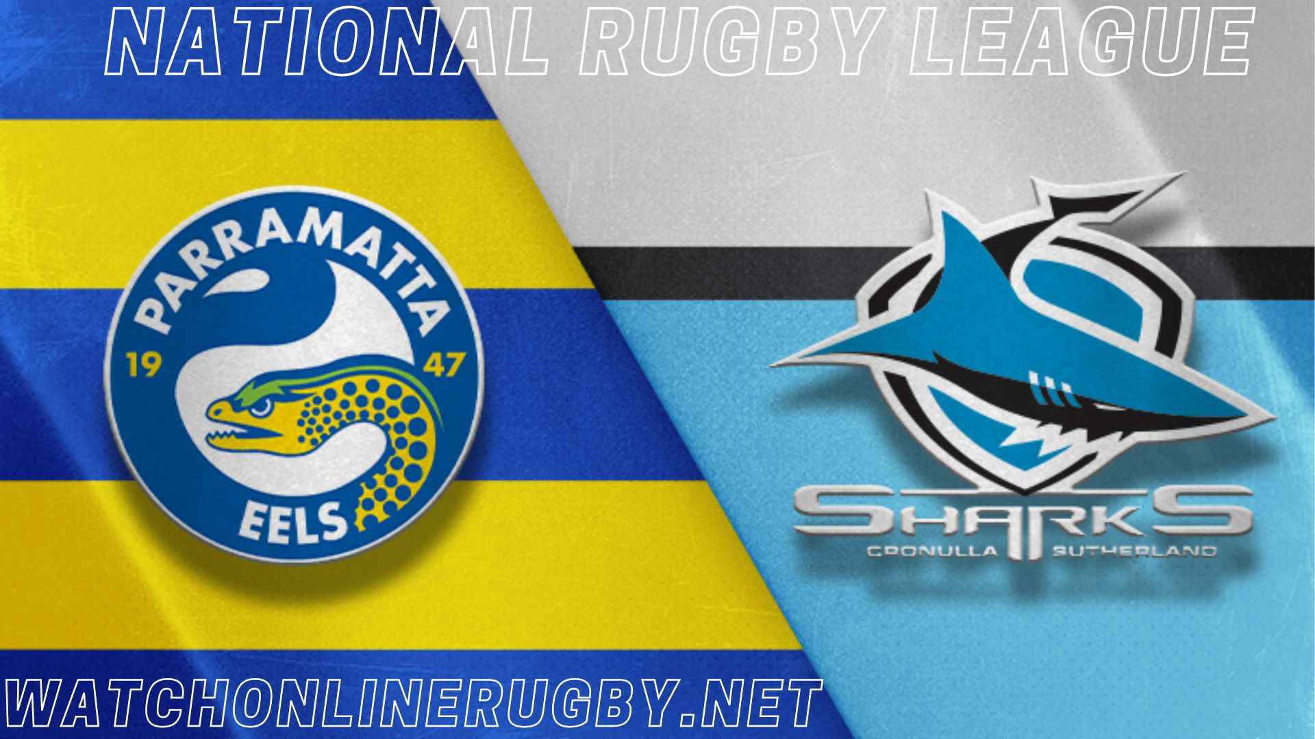 Watch Parramatta Eels Vs Sharks Live