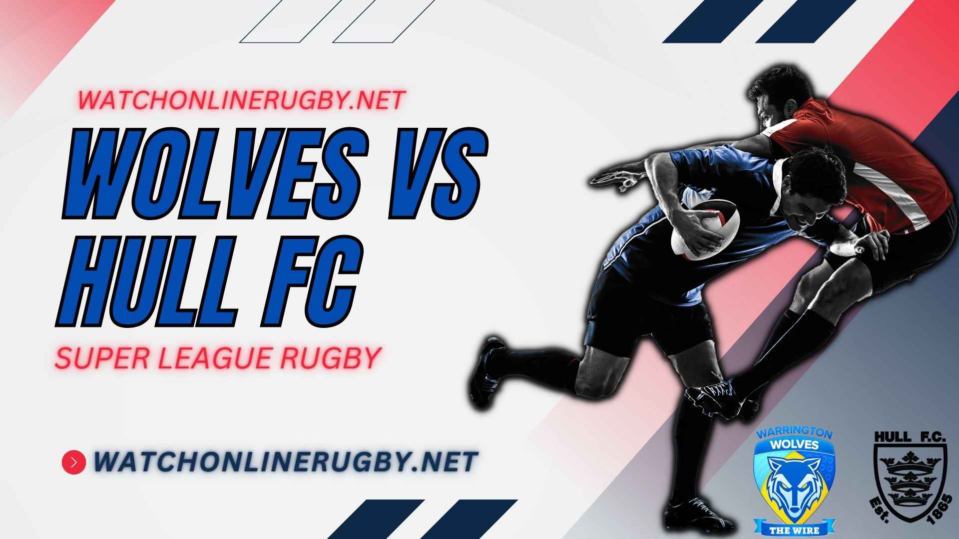 Watch Hull FC Vs Warrington Wolves Live