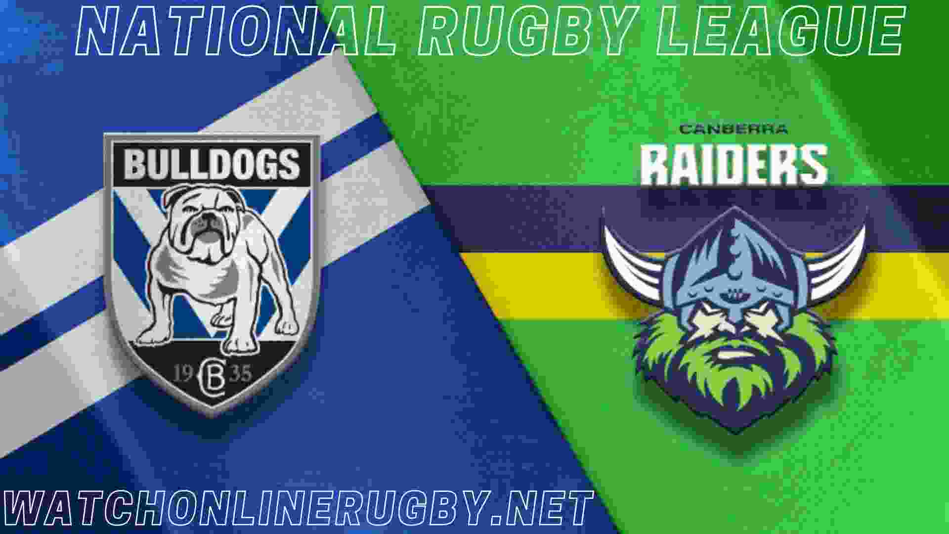 Canberra Raiders Vs Bulldogs Live Stream