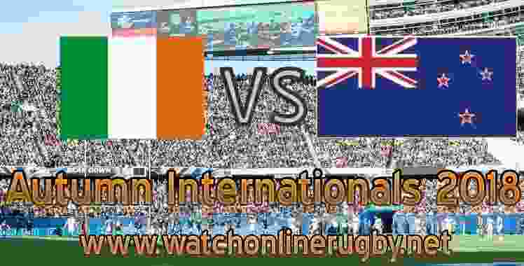 Live stream Ireland VS New Zealand rugby