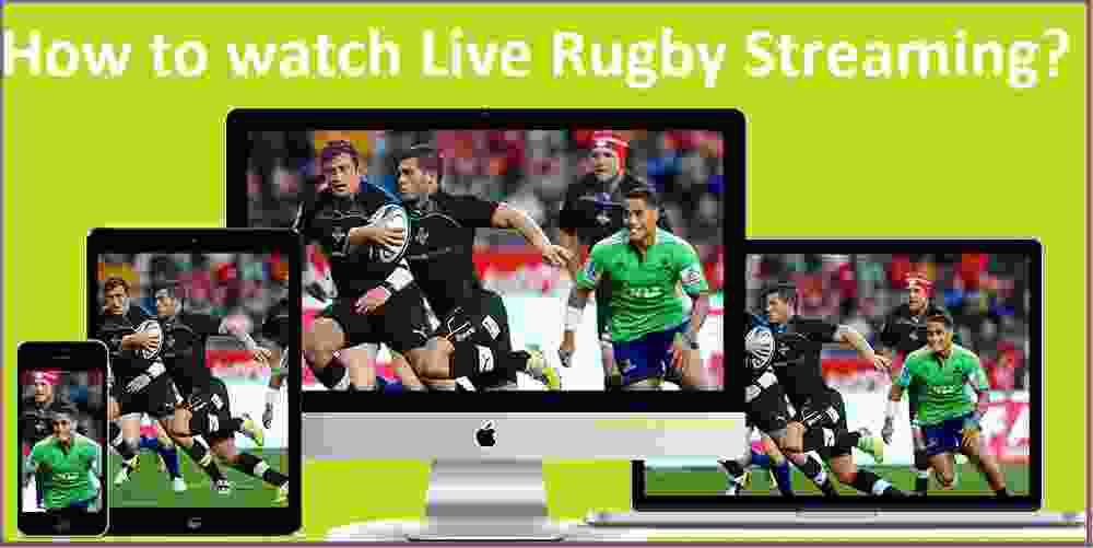 How To Watch Live Rugby Streaming