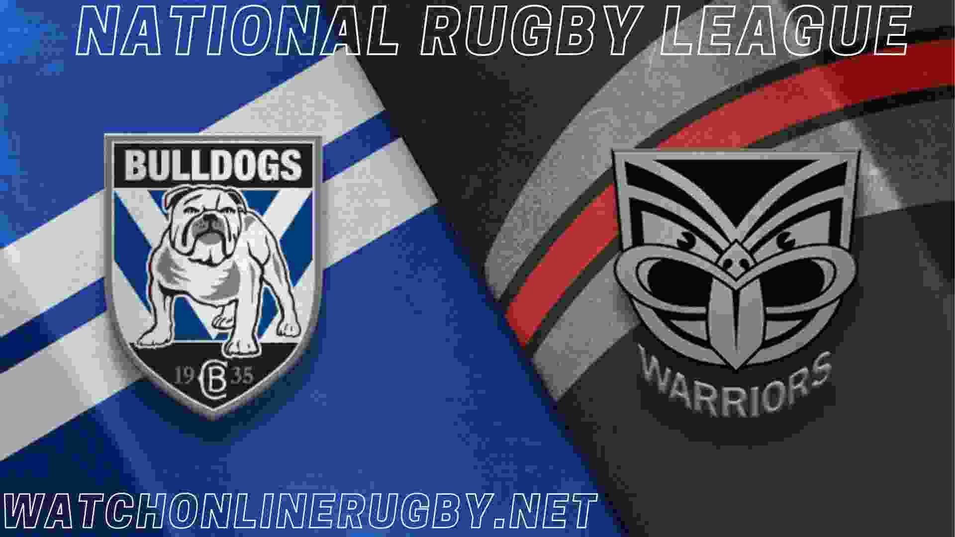 Bulldogs VS Warriors Live Streaming