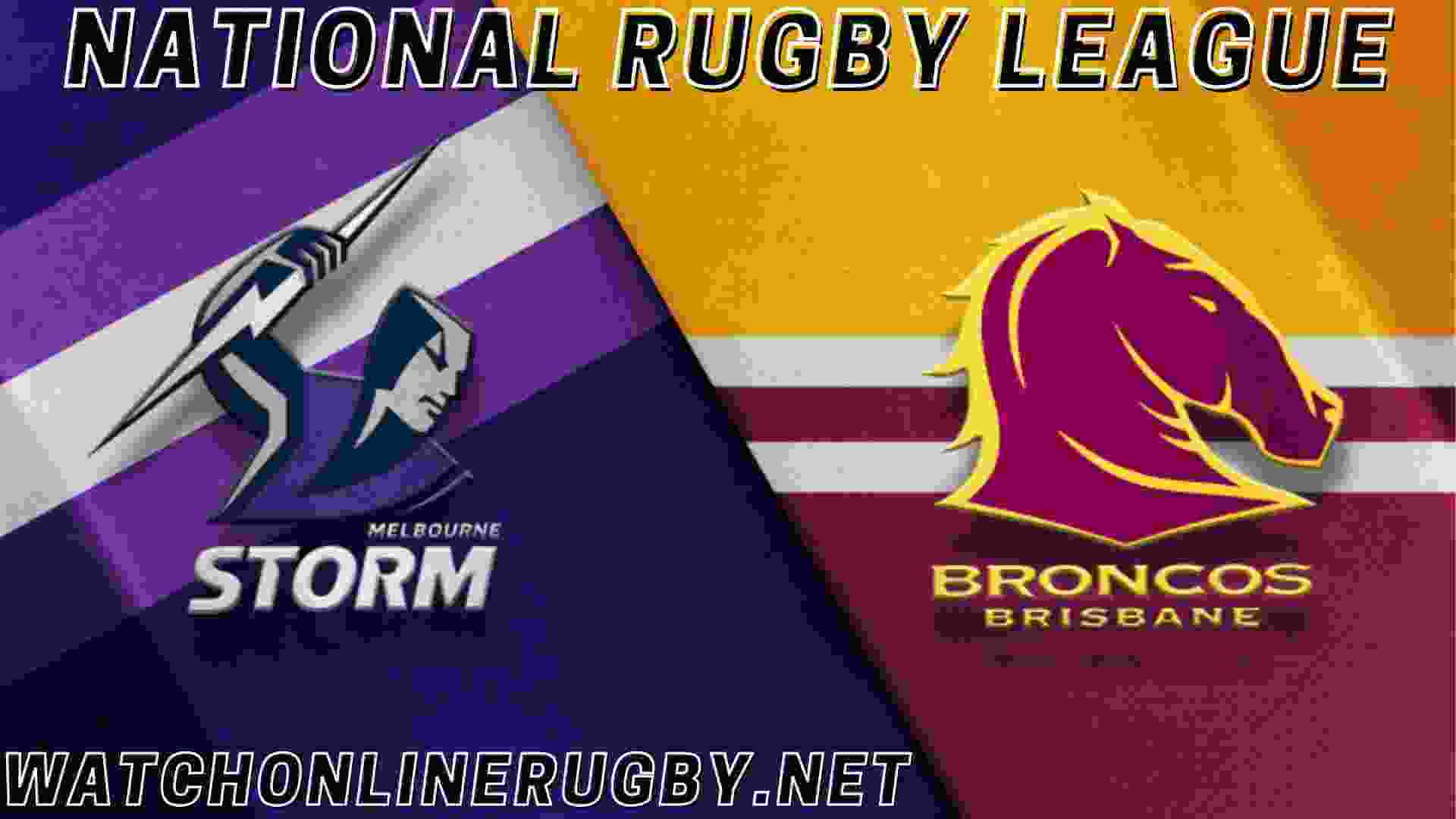 Watch Melbourne Storm Vs Brisbane Broncos Live