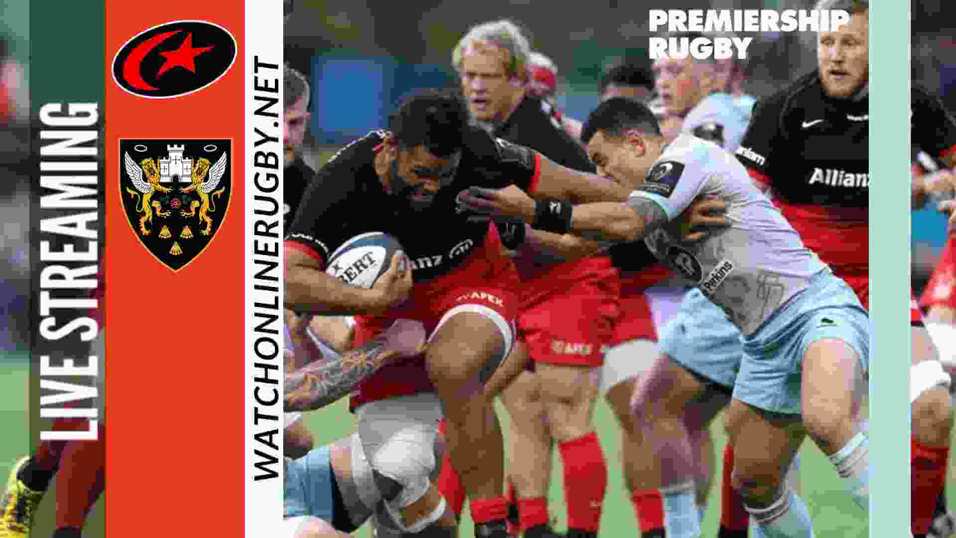 Watch Northampton Saints Vs Saracens Live