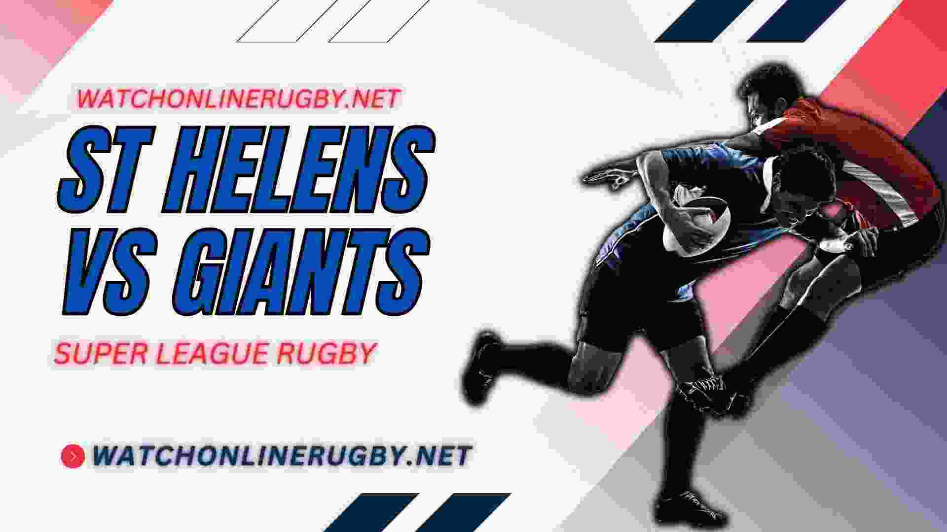 Watch Huddersfield Giants Vs St Helens Live