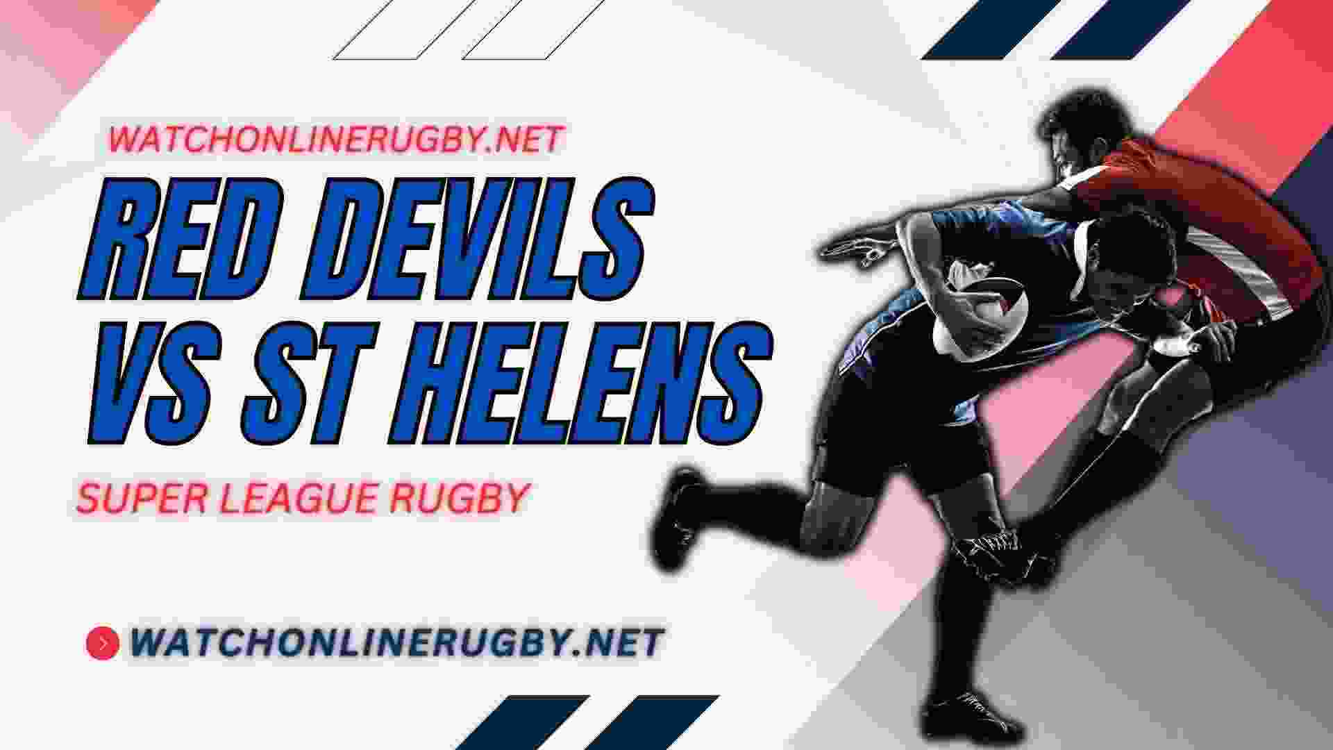 Live Salford Red Devils Vs St Helens Online