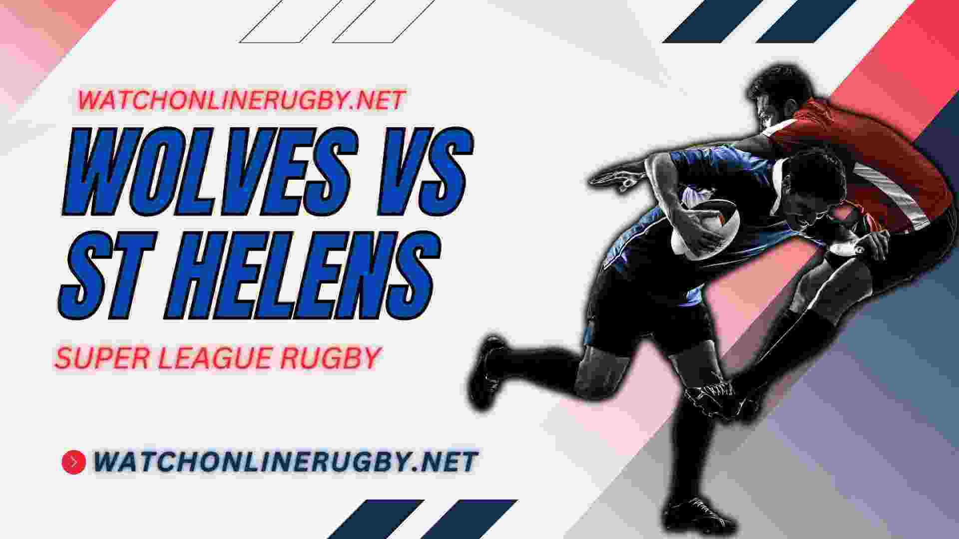 Live Coverage St Helens Vs Warrington Wolves