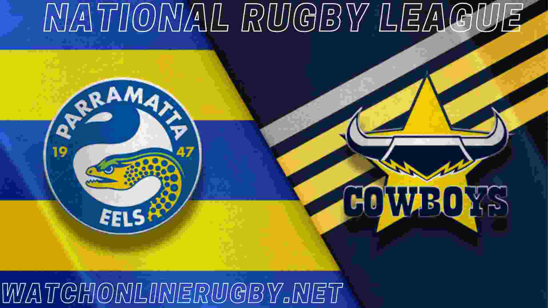 Live North Queensland Cowboys Vs Parramatta Eels Online