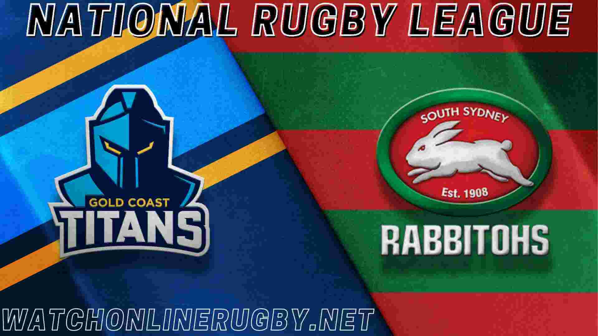 Live South Sydney Rabbitohs Vs Gold Coast Titans Online