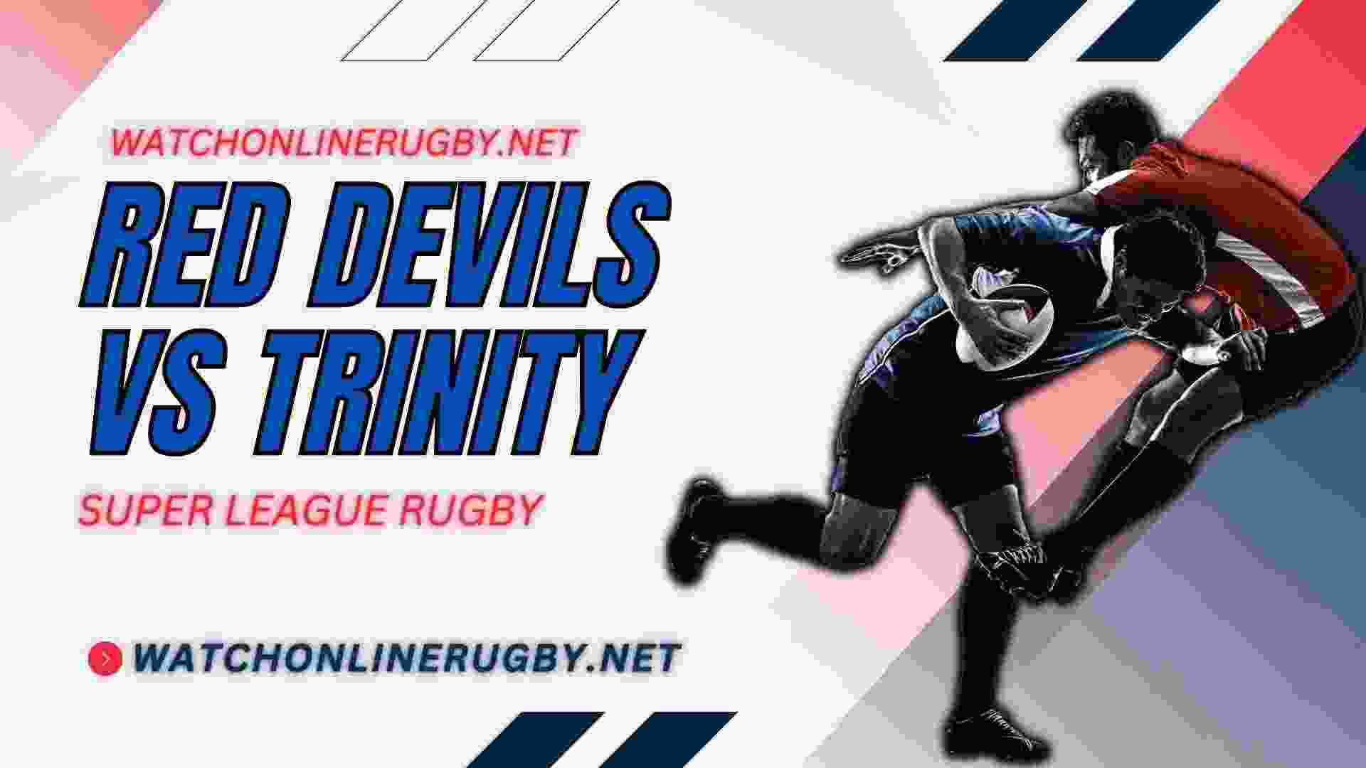 Watch Salford Red Devils Vs Wakefield Trinity Live