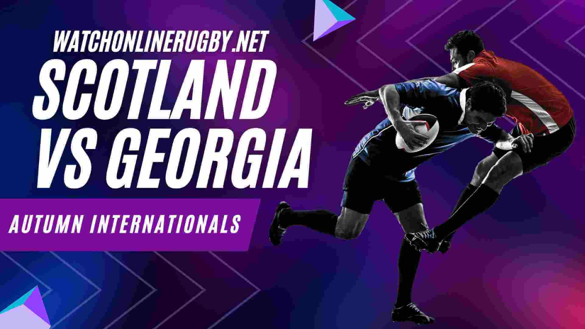 Scotland Vs Georgia Rugby Live