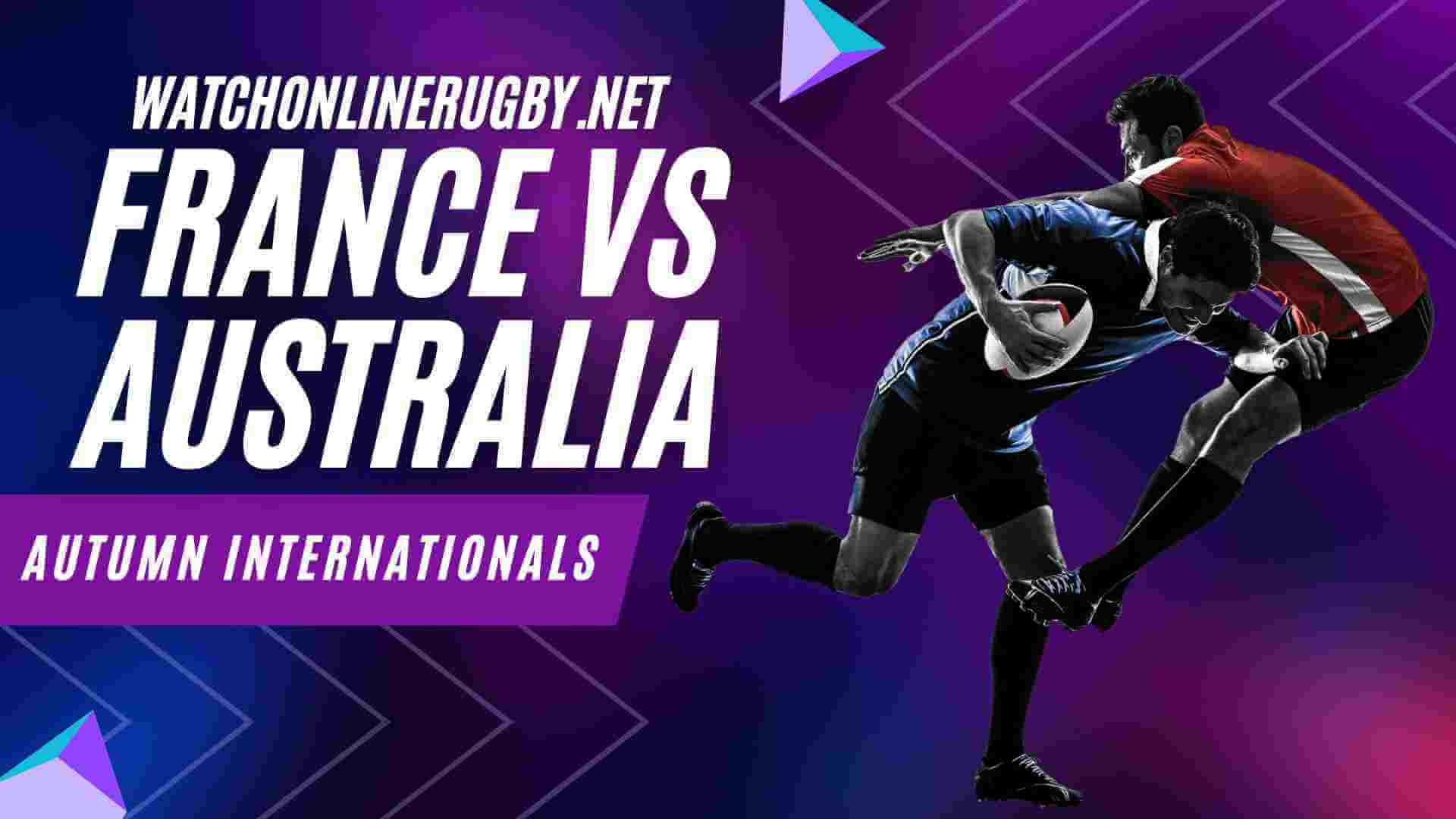 Watch France Vs Australia Rugby Streaming