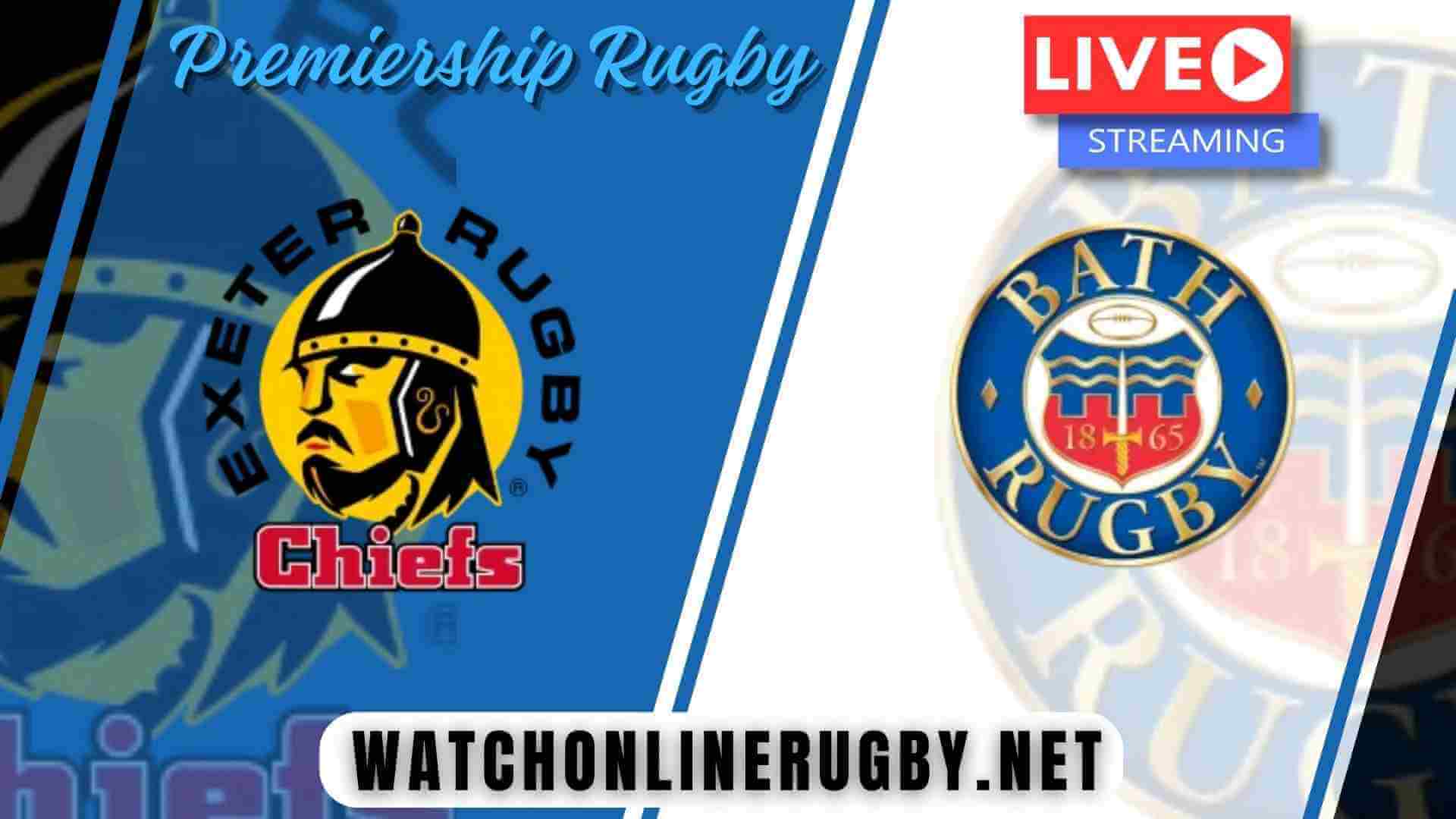 Exeter Chiefs Vs Bath Rugby Live