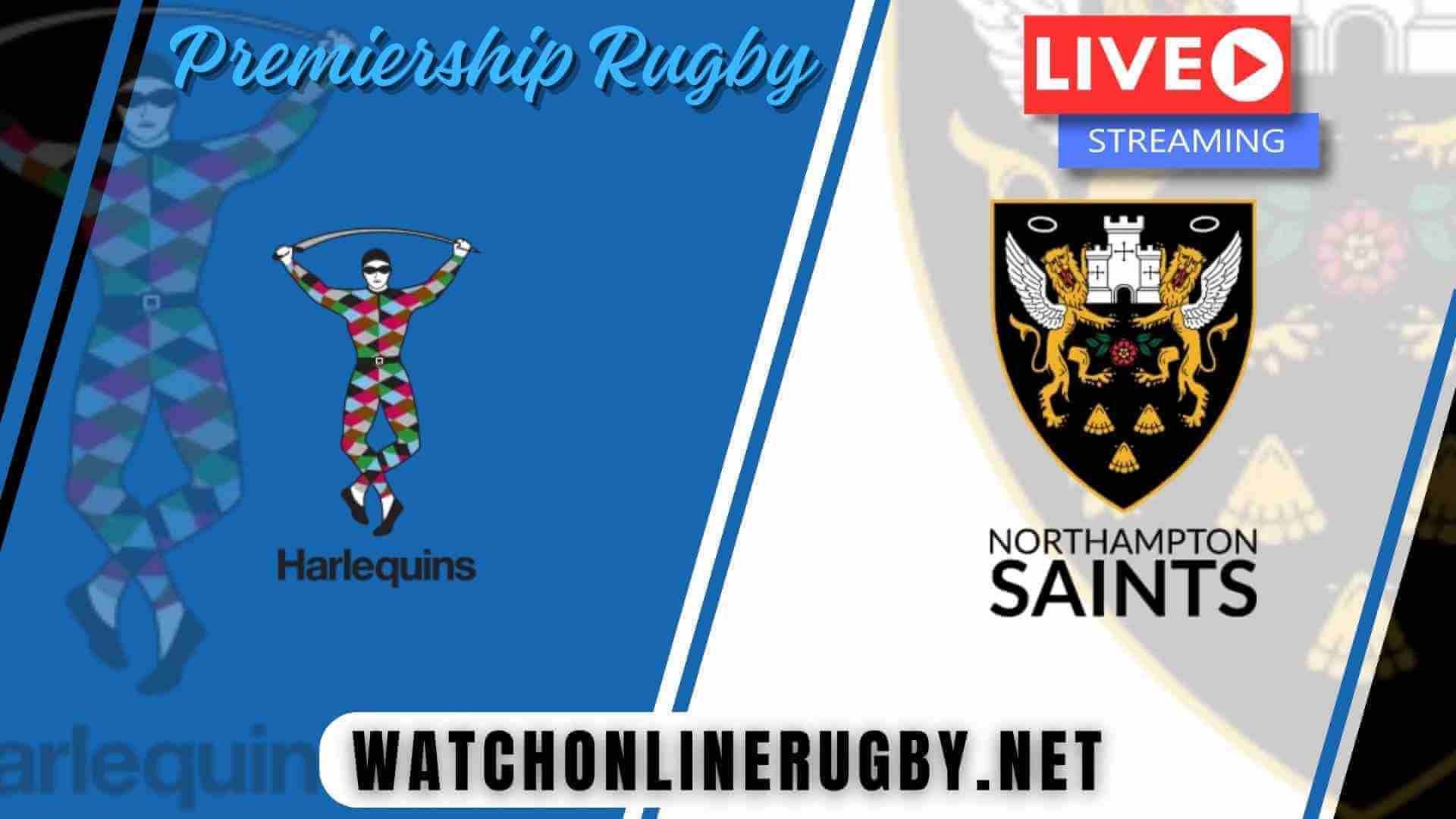 Harlequins Vs Northampton Saints Live Stream