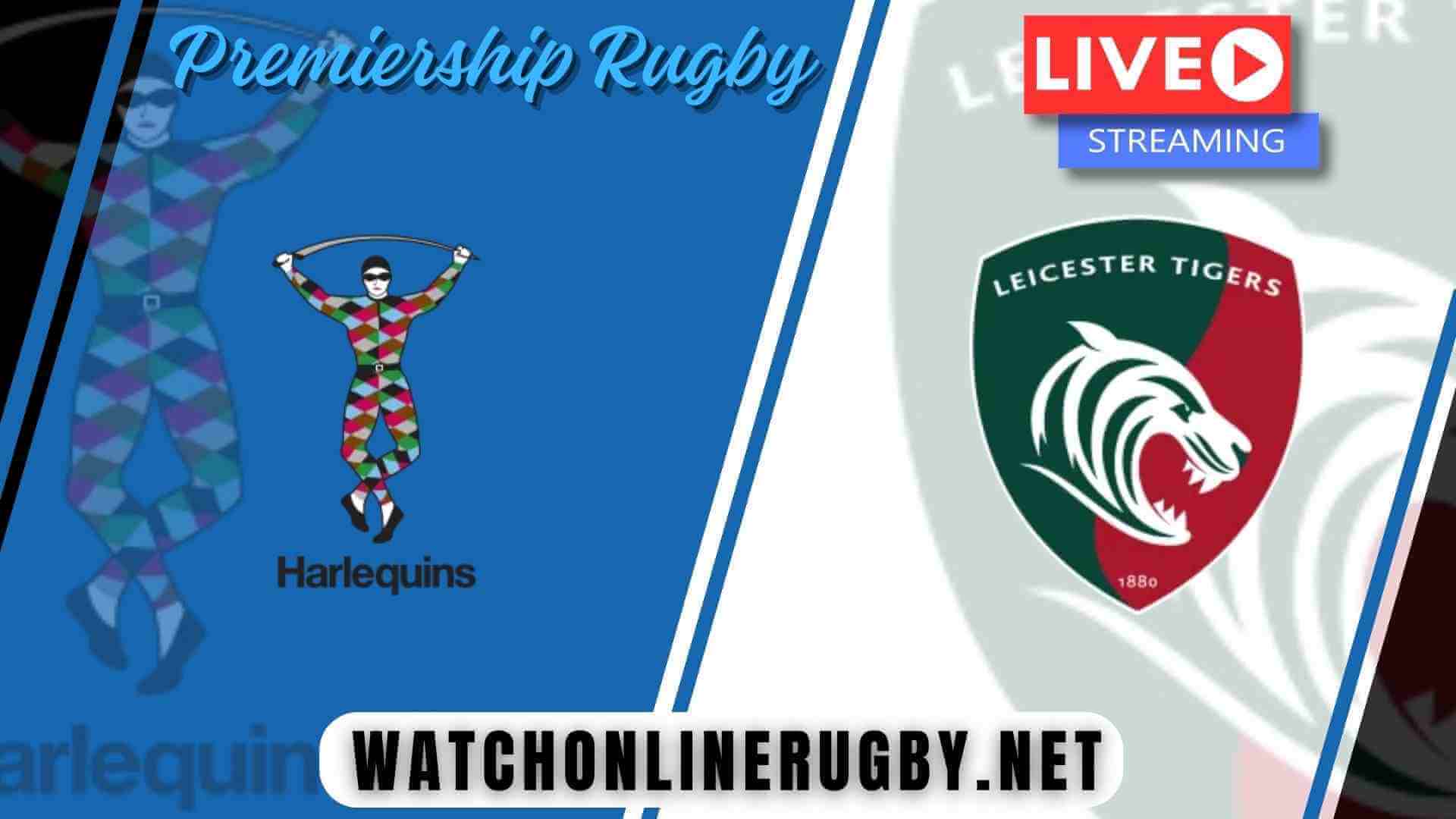 Leicester Tigers VS Harlequins Live Stream