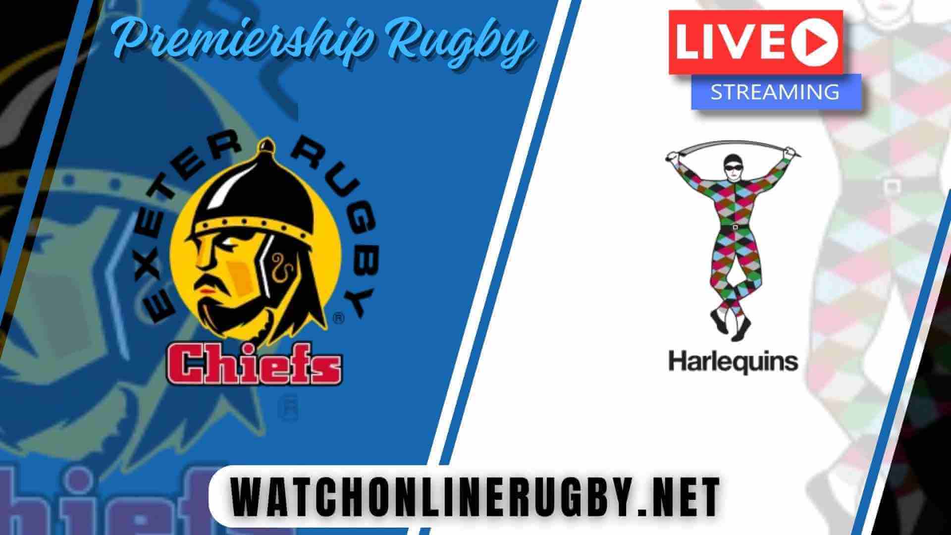 Watch Exeter Chiefs Vs Harlequins Live