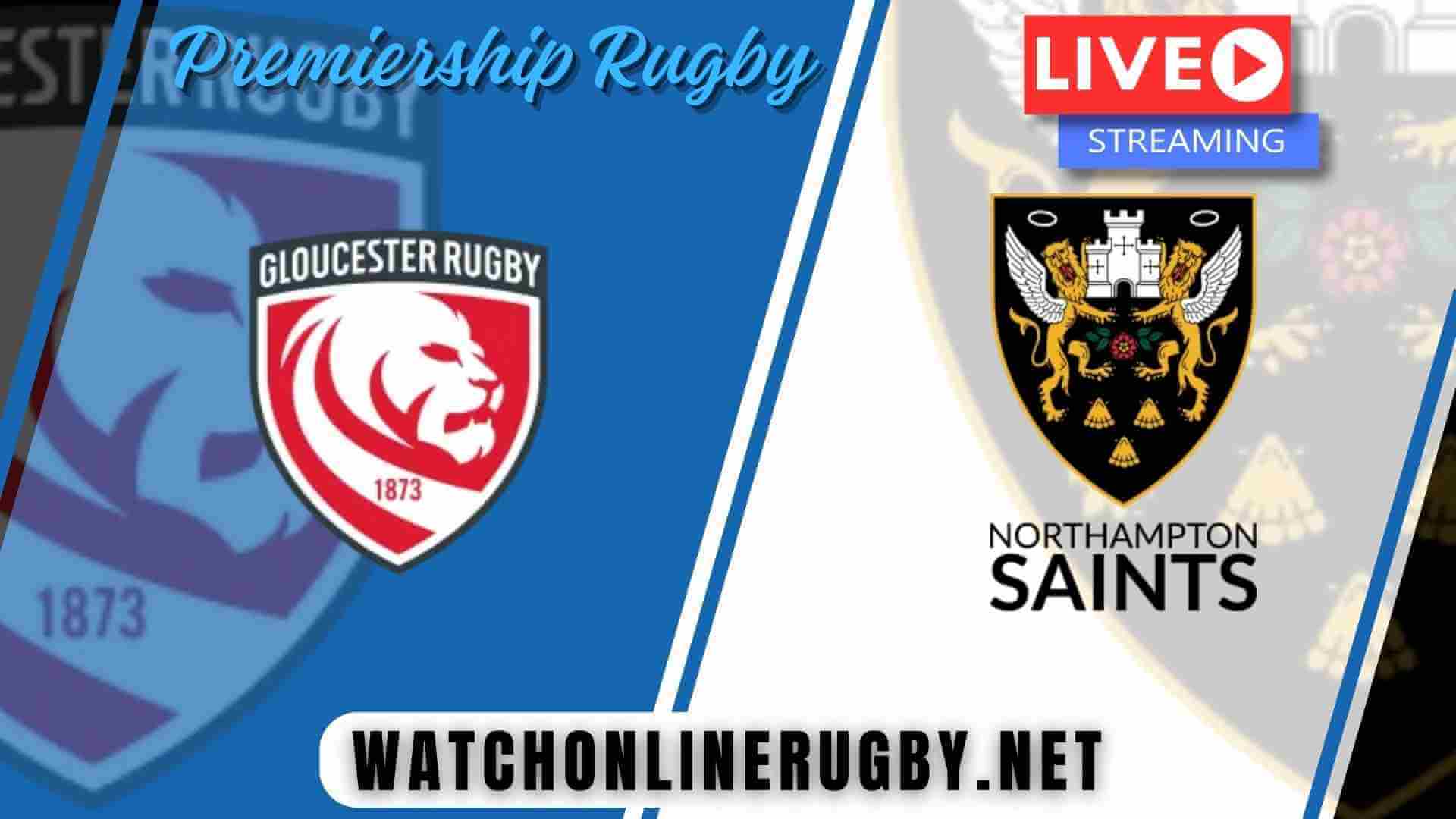 Watch Gloucester Rugby Vs Northampton Saints Stream