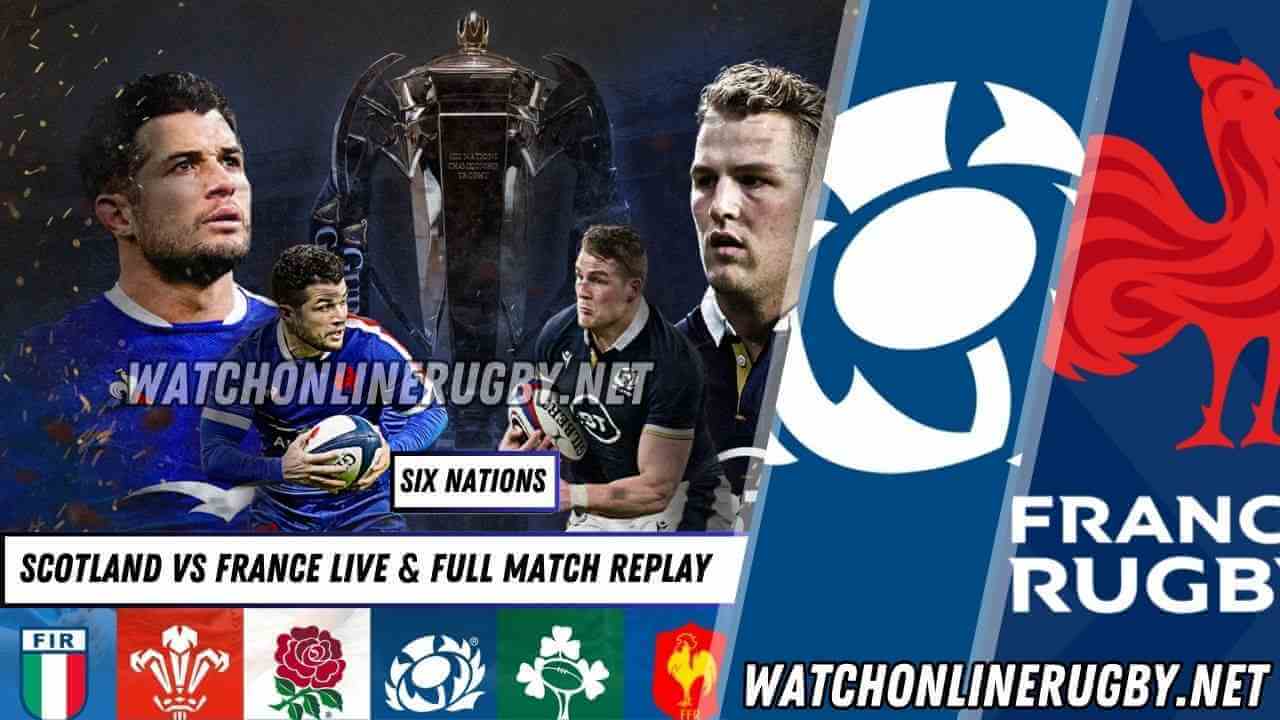 Watch France Vs Scotland 6 Nations 2018 Live