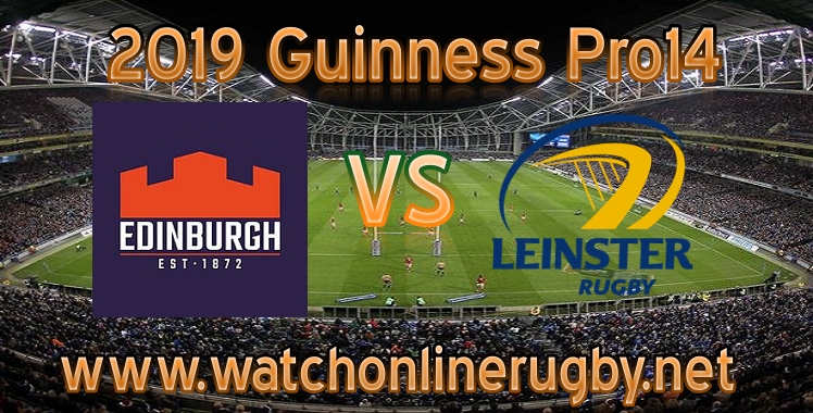 Edinburgh VS Leinster Live Stream