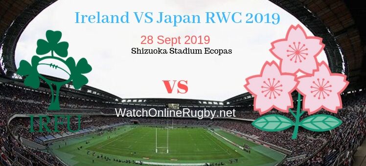 RWC 2019 Ireland VS Japan Live Stream