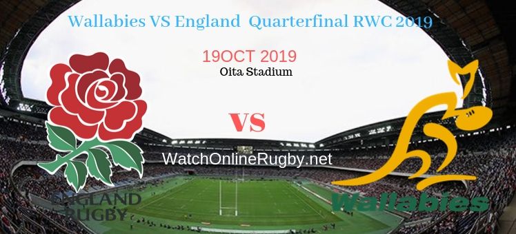 Wallabies VS England 2019 RWC Quarter-final Live Stream