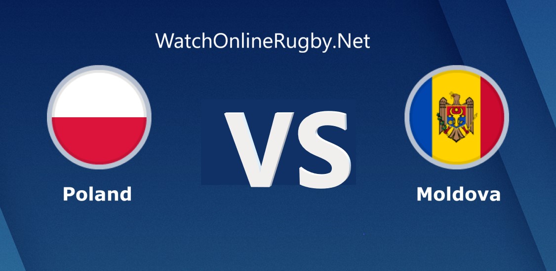 Poland vs Moldova Rugby Live