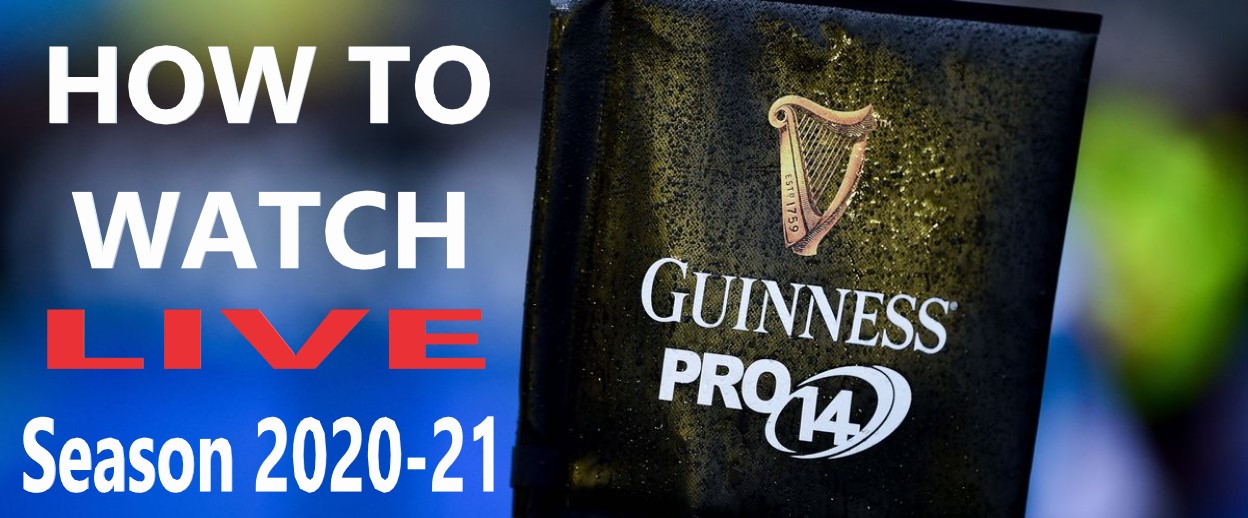 How to Watch Rugby Guinness Pro14 Live Stream