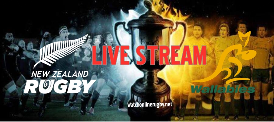 All Blacks VS Wallabies 1st Bledisloe Cup test Match Live Stream