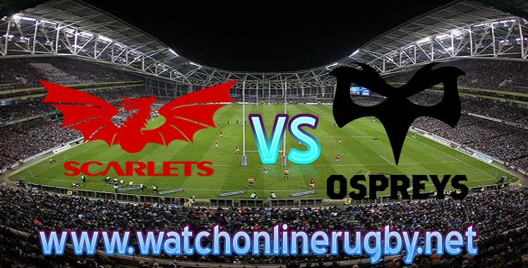 scarlets-vs-ospreys-live-stream