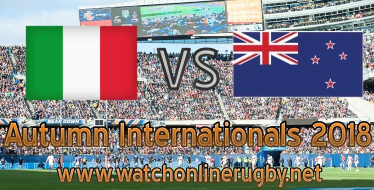 Italy VS New Zealand rugby Live