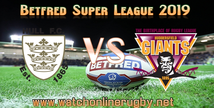 Hull FC. VS Huddersfield Giants Live Stream