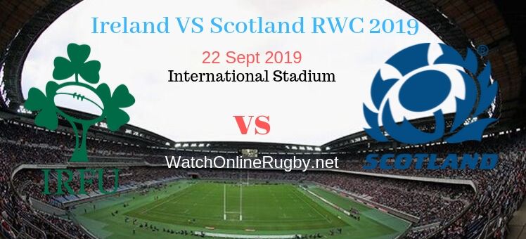 RWC 2019 Ireland VS Scotland Live Stream