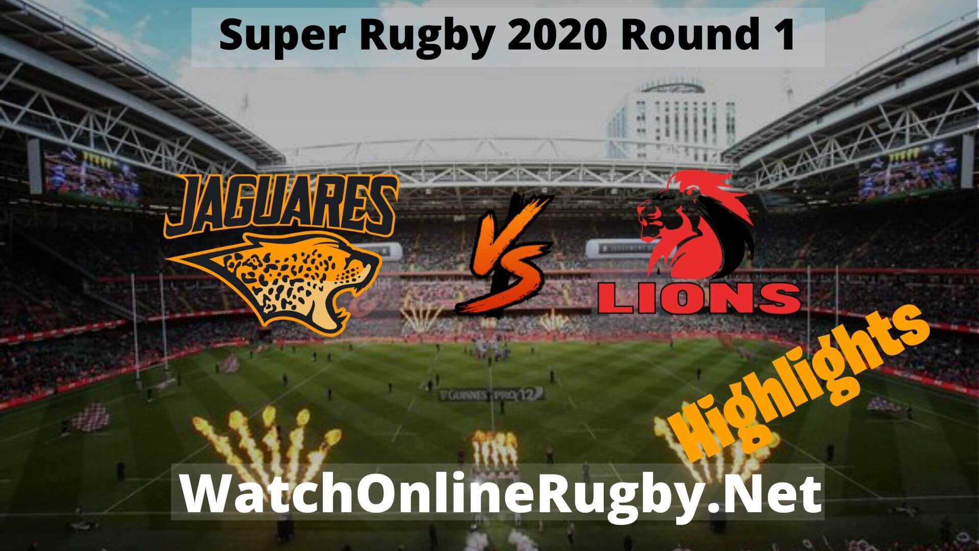 Lions Vs Jaguares Highlights Super Rugby 2020 Round 1