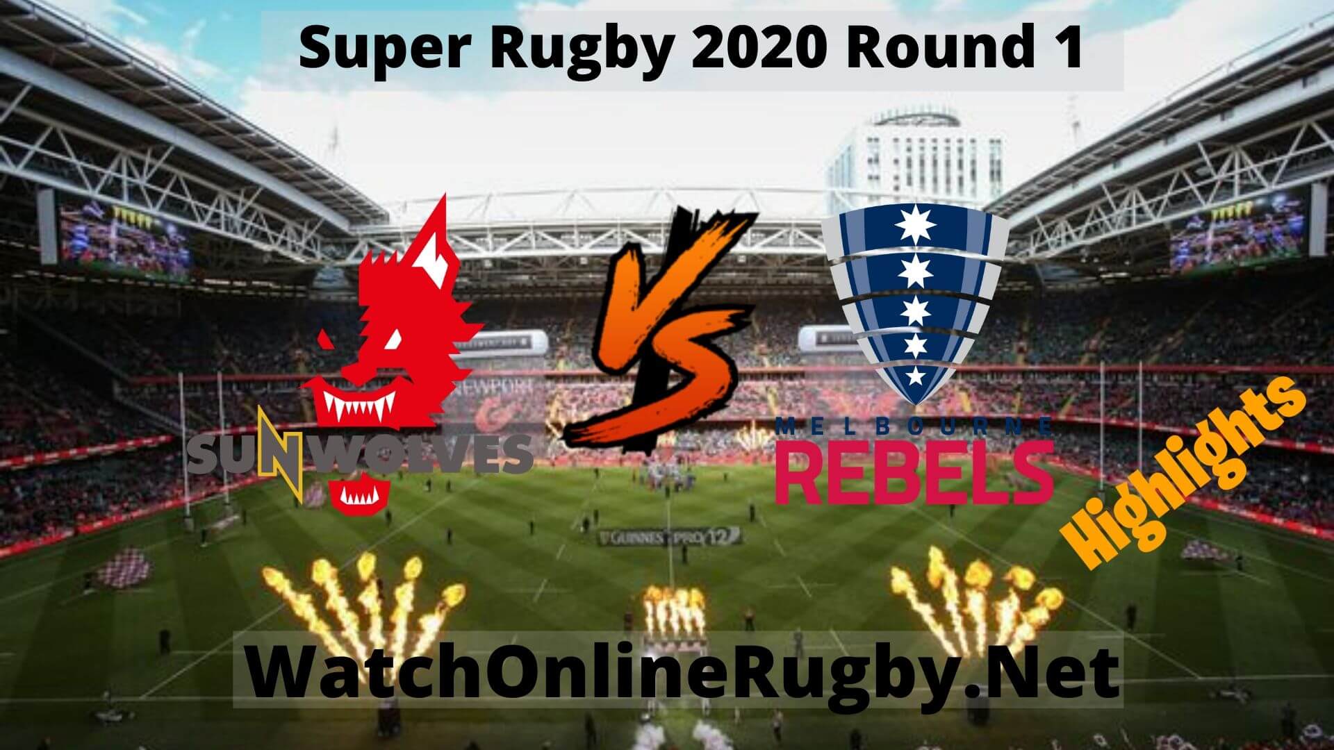 Rebels Vs Sunwolves Highlights Super Rugby 2020 Round 1